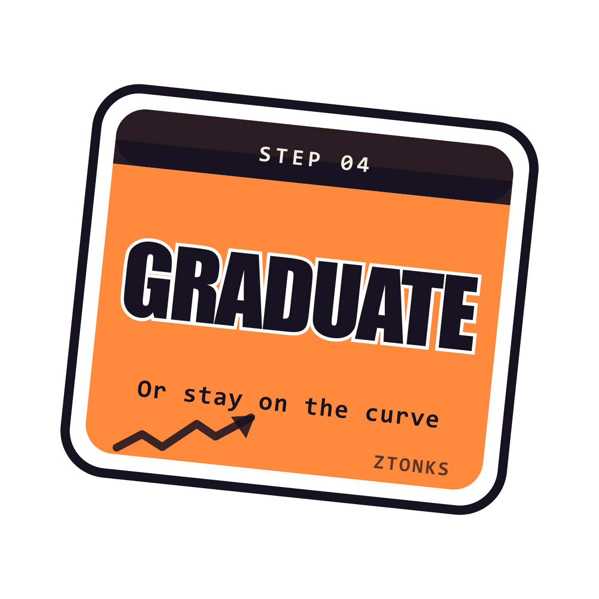 Step 04: graduate